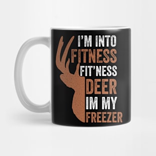 I'm Into Fitness Fit'Ness Deer In My Freezer Mug